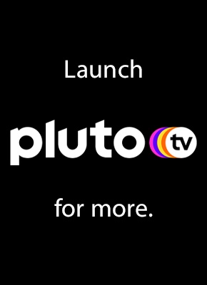 Launch the Pluto app for more great titles.